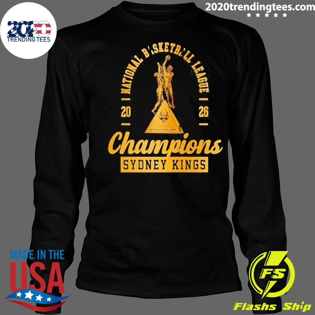 National Basketball League Sydney Kings are the Champions 2026 Tee Shirt