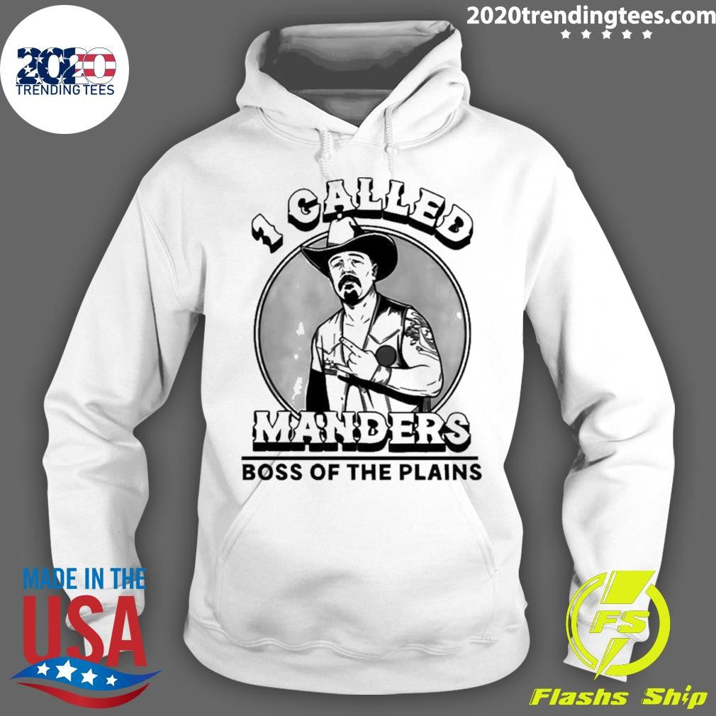 1 Called Manders Boss Of The Plains Shirt