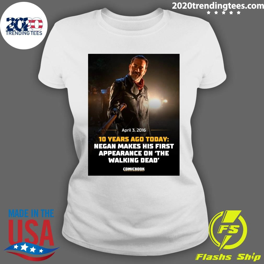 10 Years Ago April 3, 2016 Negan Makes His First Appearance On The Walking Dead Shirt