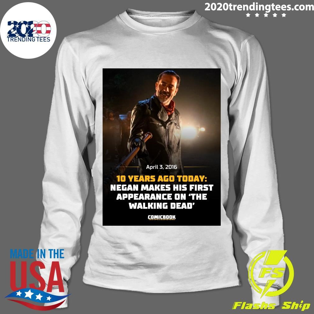 10 Years Ago April 3, 2016 Negan Makes His First Appearance On The Walking Dead Shirt