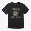 1066 Naefre Forgyt Never Forget Viking England History T Shirt