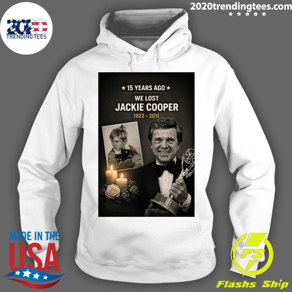 15 Years Ago We Lost Jackie Cooper 1922-2011 Shirt