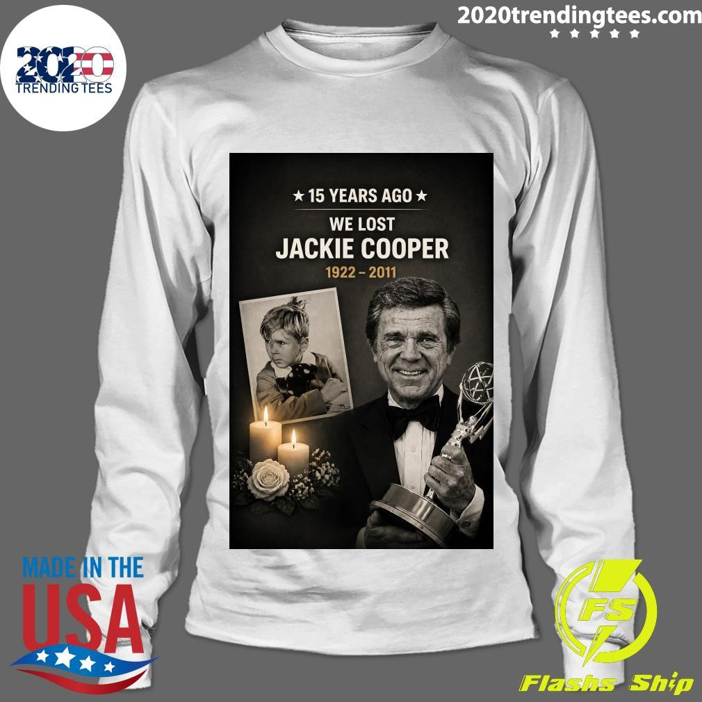 15 Years Ago We Lost Jackie Cooper 1922-2011 Shirt