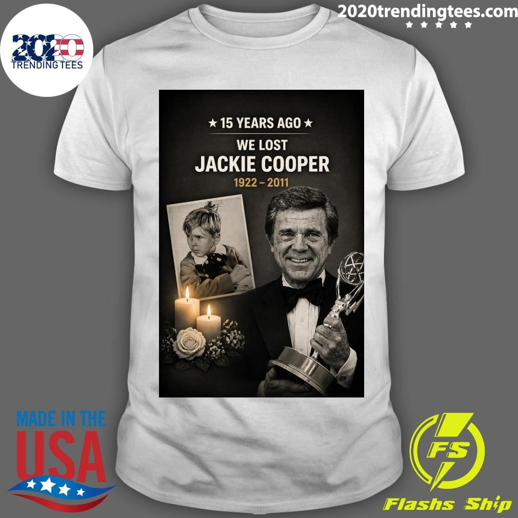 15 Years Ago We Lost Jackie Cooper 1922-2011 Shirt