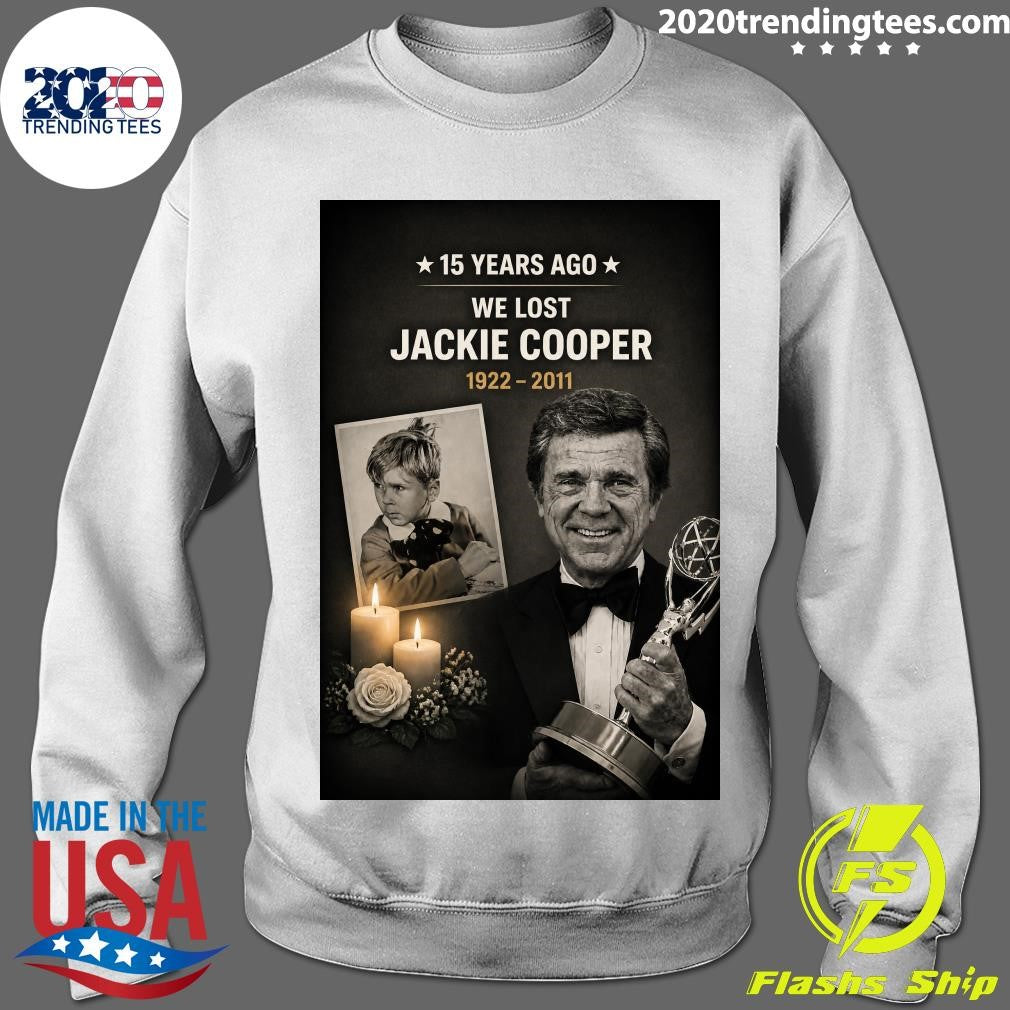 15 Years Ago We Lost Jackie Cooper 1922-2011 Shirt