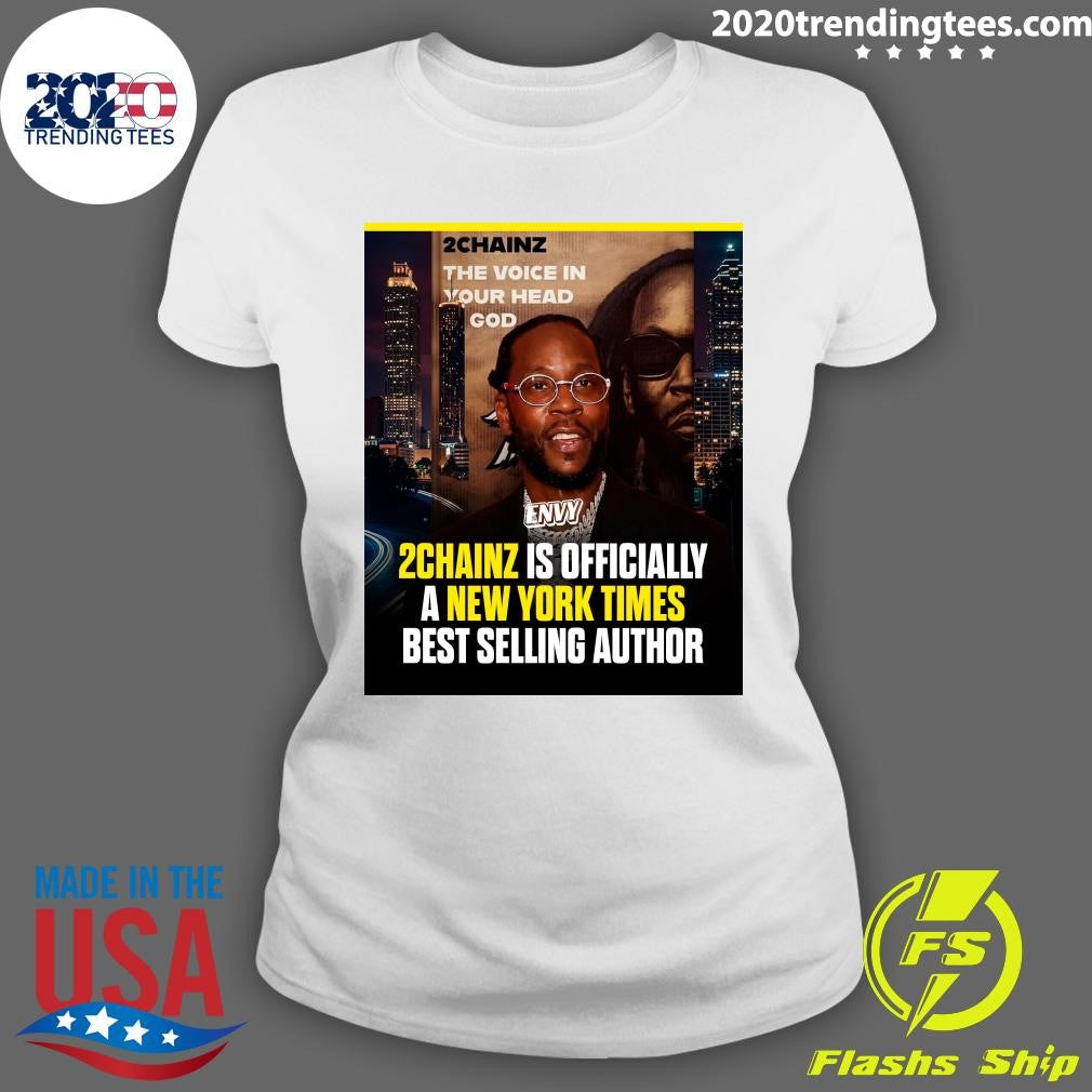2 Chainz is officially a New York Times Best Seller, as he expands his reach beyond music with ‘The Voice in My Head Is God Shirt