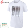 2016 to 2026 will be my year shirt