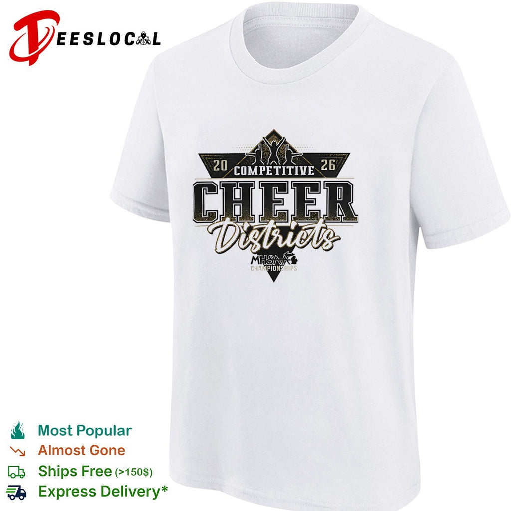 2026 Competitive Cheer Districts MHSAA Championships shirt