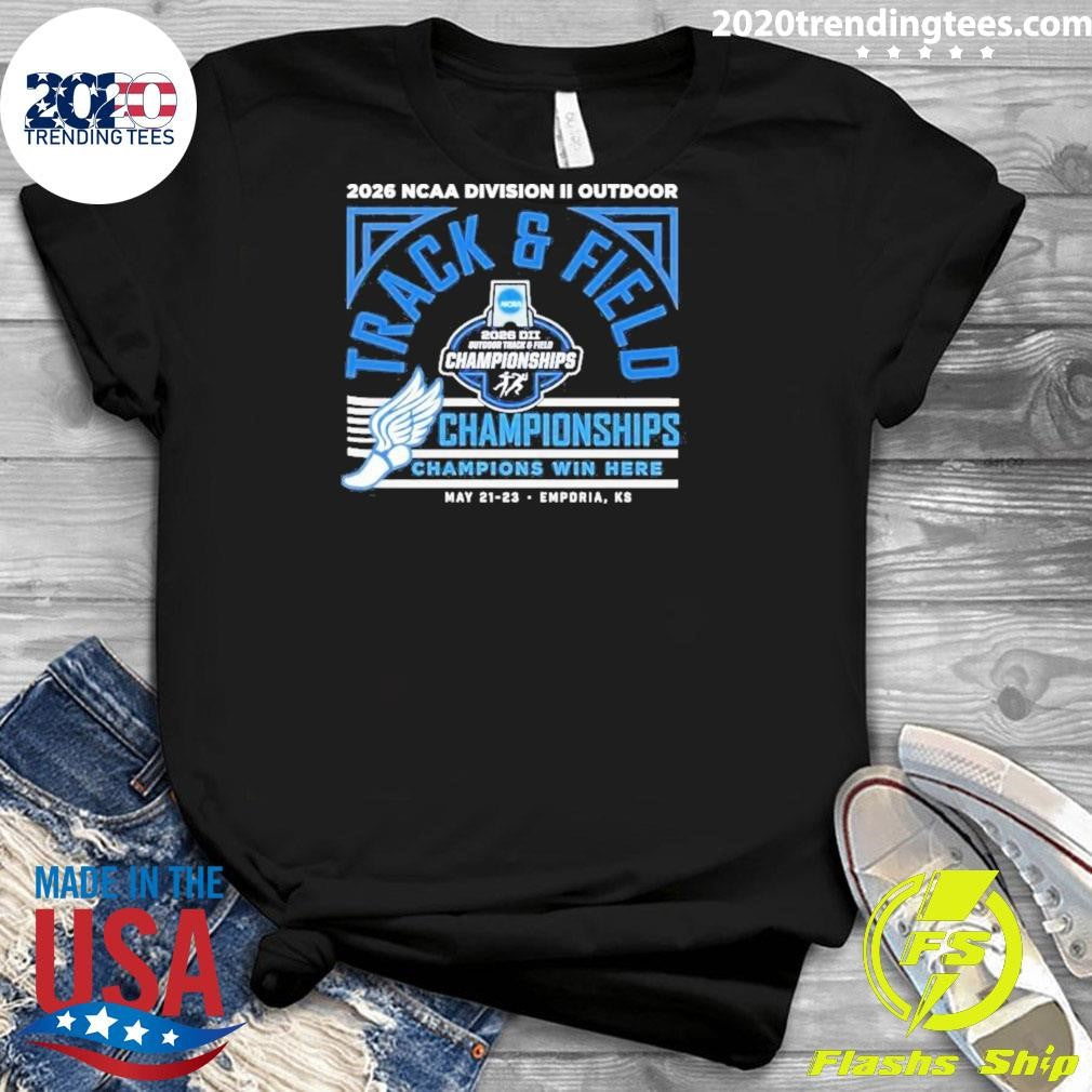 2026 Ncaa Dii Outdoor Track Field Championships Emporia Kansas Shirt