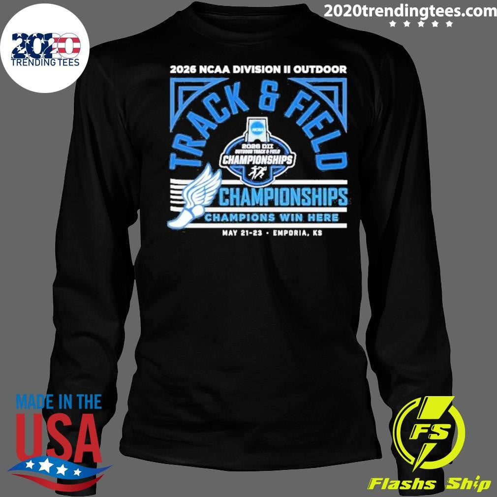 2026 Ncaa Dii Outdoor Track Field Championships Emporia Kansas Shirt