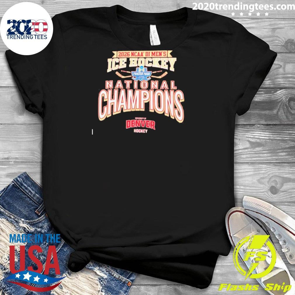 2026 Ncaa Frozen Four Men’s Ice Hockey National Champions Denver Pioneers Shirt
