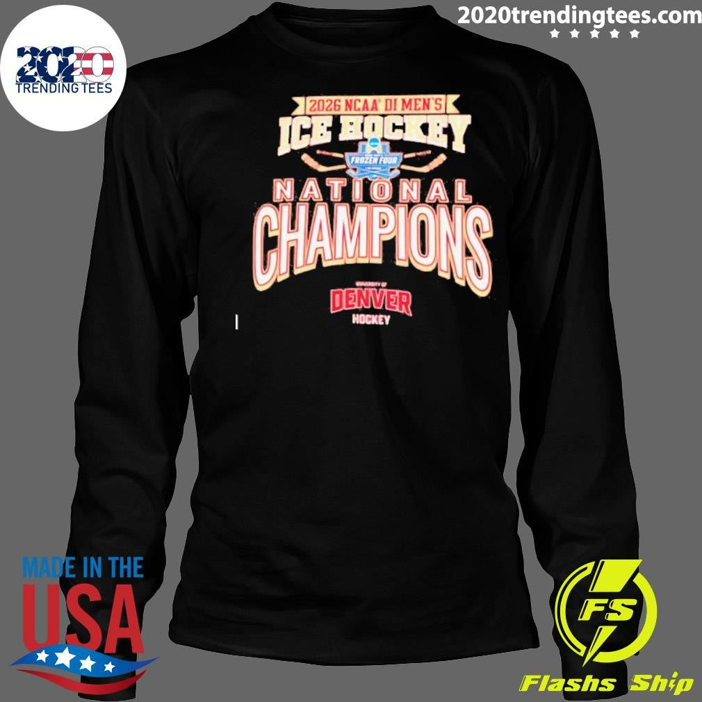2026 Ncaa Frozen Four Men’s Ice Hockey National Champions Denver Pioneers Shirt