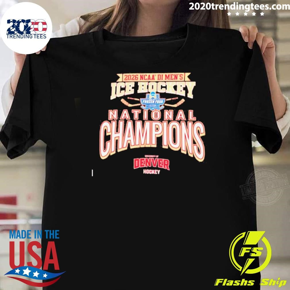 2026 Ncaa Frozen Four Men’s Ice Hockey National Champions Denver Pioneers Shirt