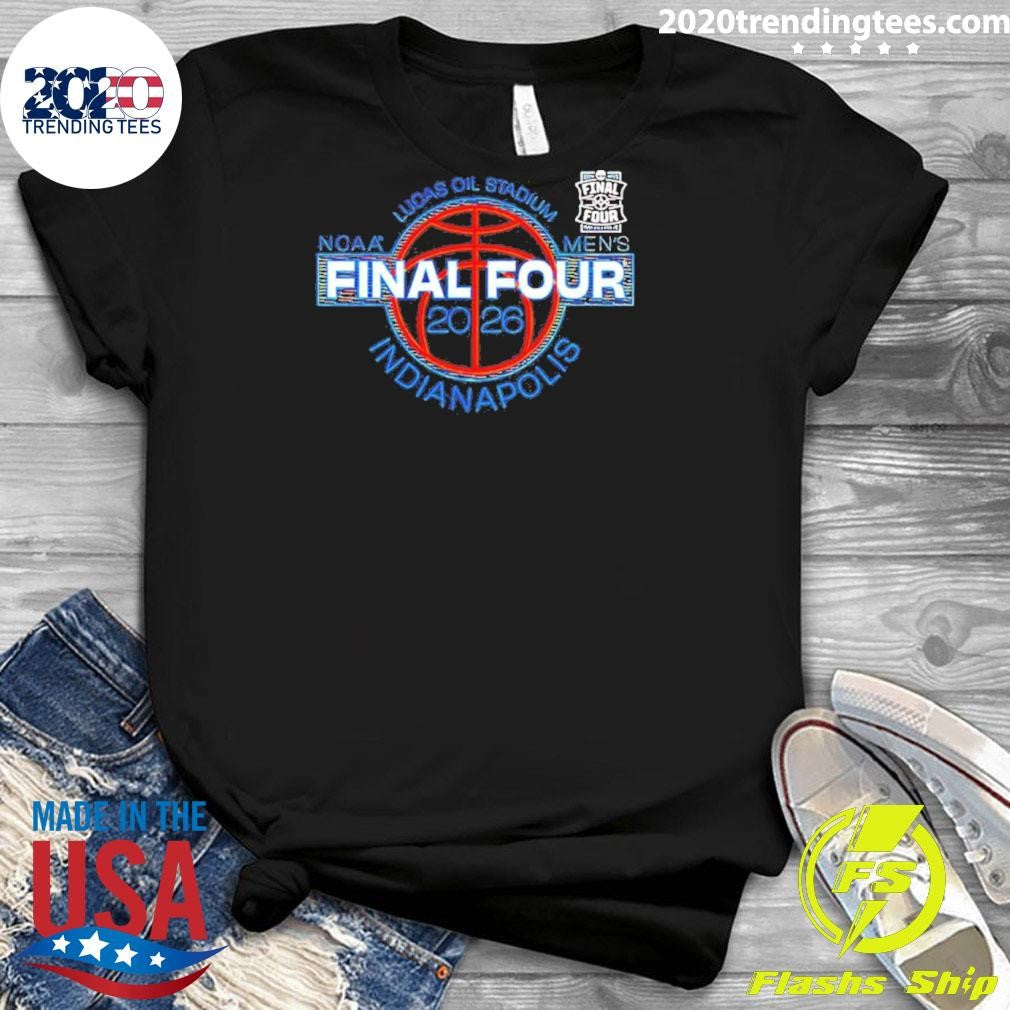 2026 Ncaa Men’s Basketball Final Four Indianapolis Lucas Oil Stadium Shirt