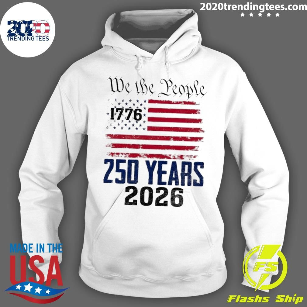 250 Years We the People 1776-2026 Shirt