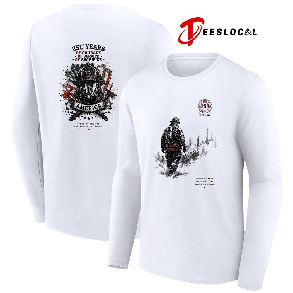 250 fire dept through flames through history forever for America graphic shirt