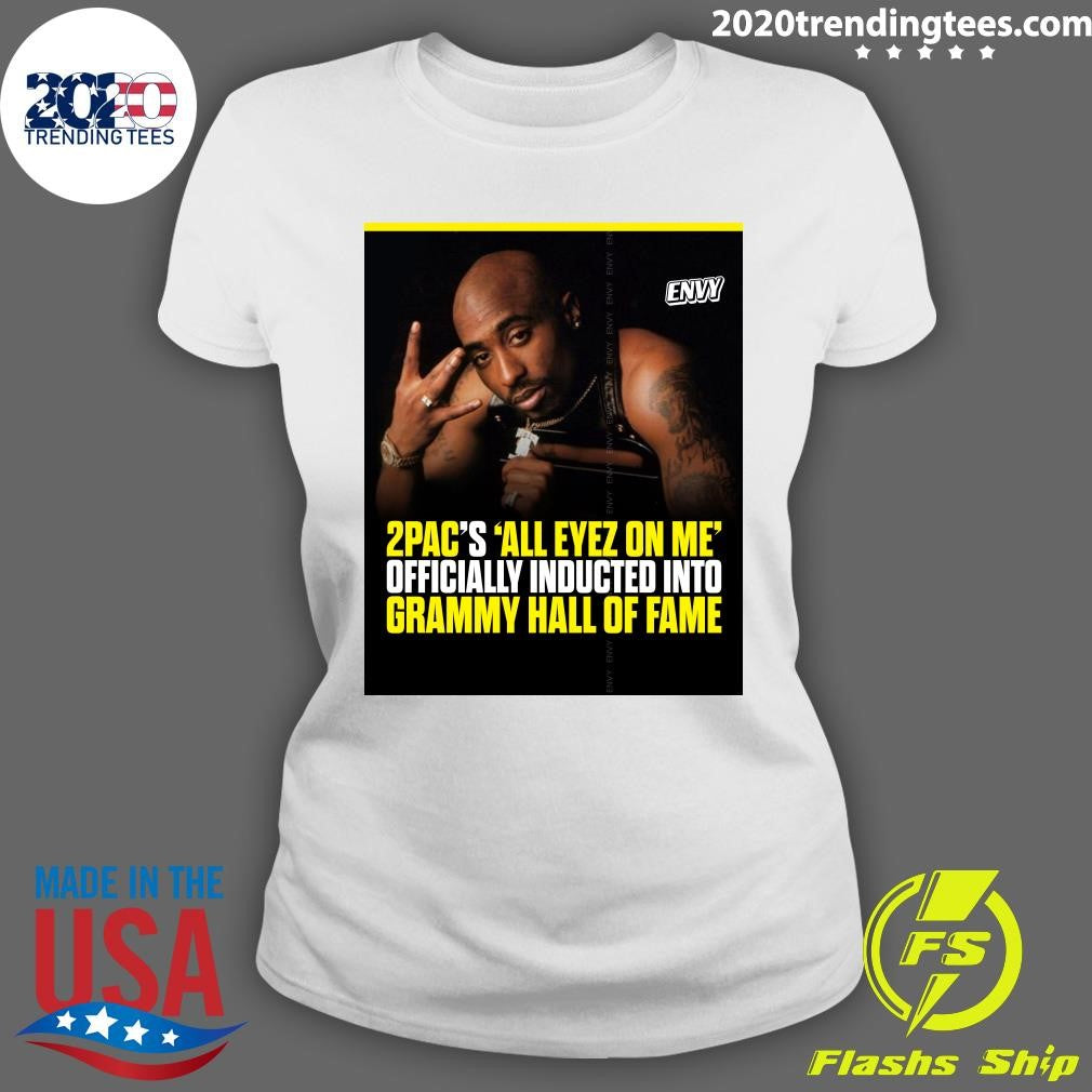 2pac’s All Eyez On Me Officially Inducted Into Grammy Hall Of Fame Shirt