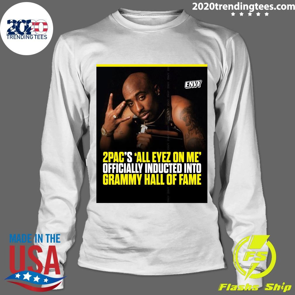 2pac’s All Eyez On Me Officially Inducted Into Grammy Hall Of Fame Shirt
