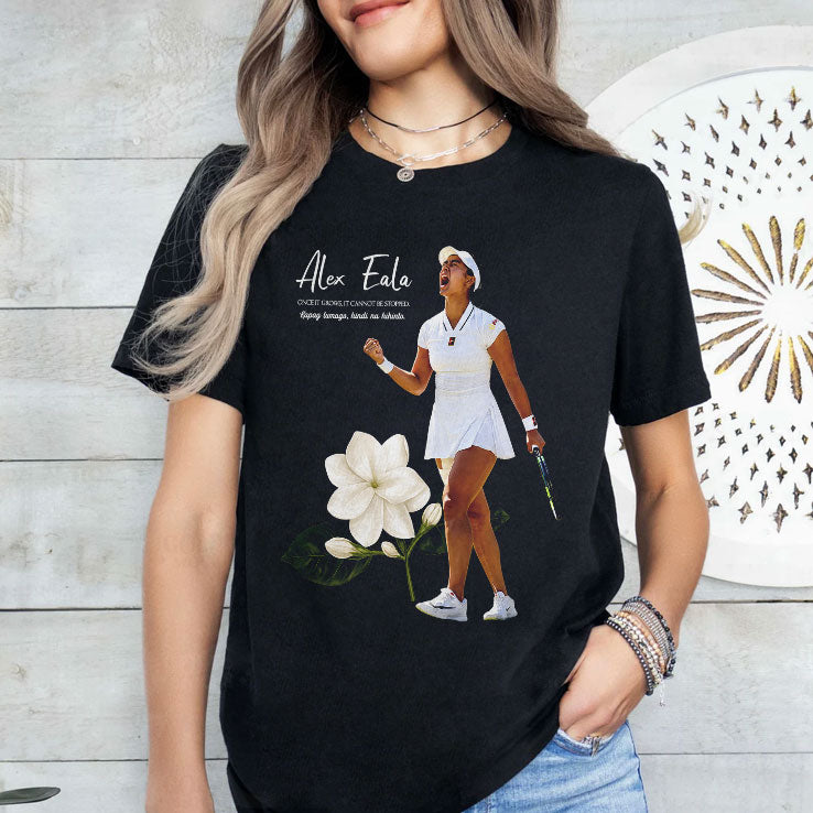Alex Eala Once It Grows It Cannot Be Stopped Magnolia Tennis Player T Shirt