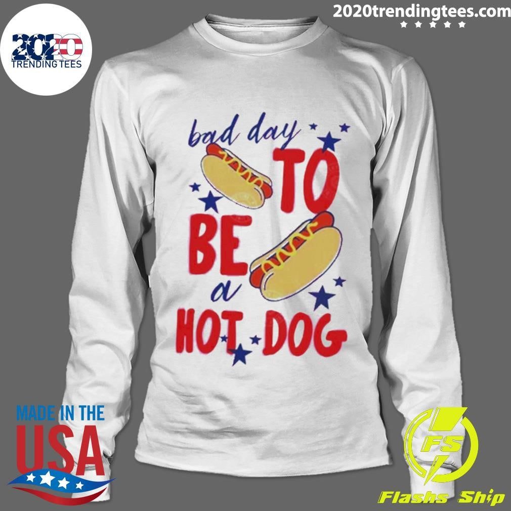 4th Of July Bad Day To Be A Hot Dog Shirt