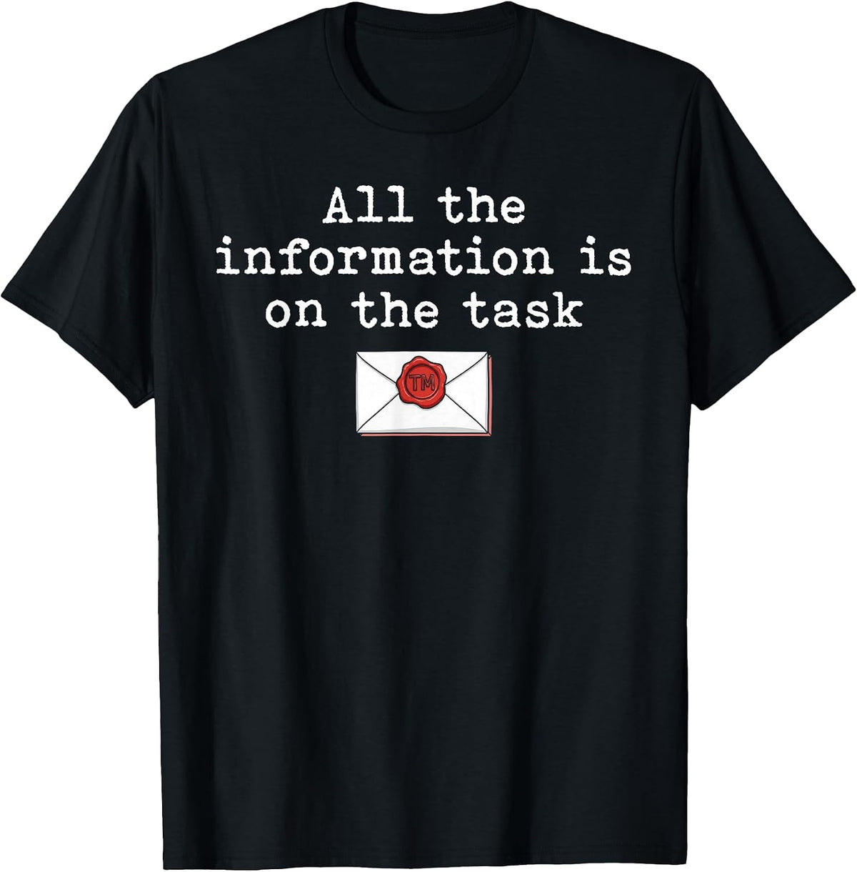 Task Instructions Quote Workplace Sarcasm Shirt