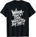 Whoa That's Cool Wear It Streetwear Fashion