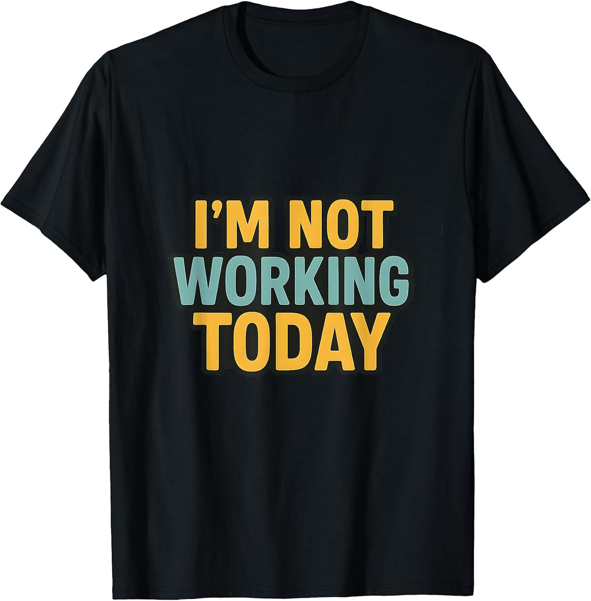Sarcastic Anti Work Day Off Humor Tees