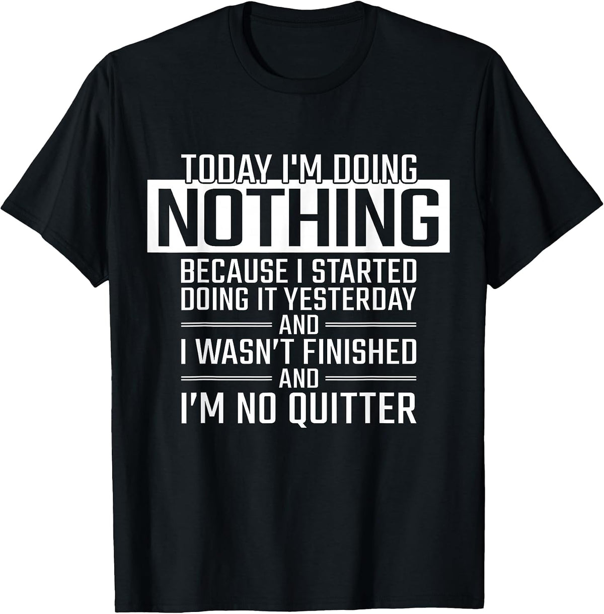 Today I'm doing Nothing Tees