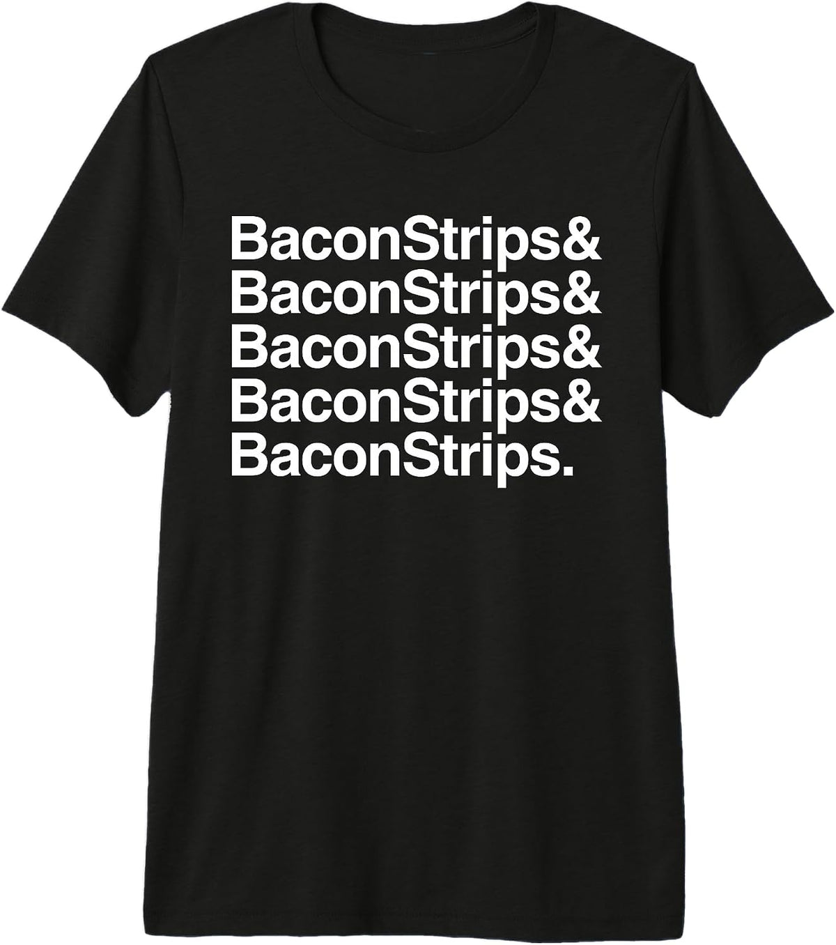 Bacon Strips Funny Food Lover Humor