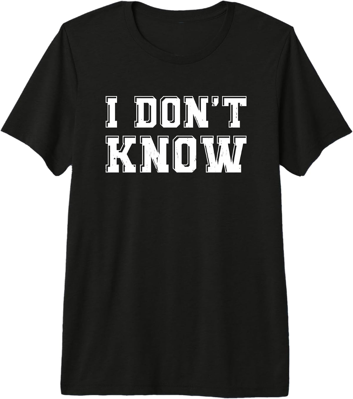 I Don’t Know Funny Sarcastic Saying Gift