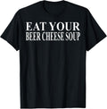 Cool Beer Cheese Soup Humor Quote Merch