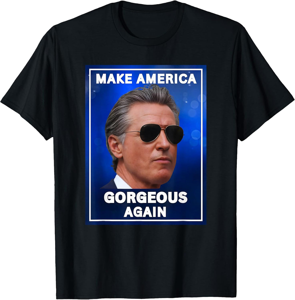 Gavin Newsom Tee Merch, Make America Gavin Again