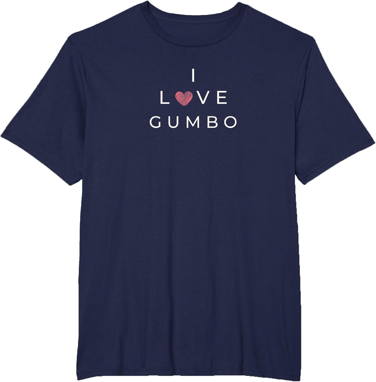 I Love Gumbo Funny Text Merch