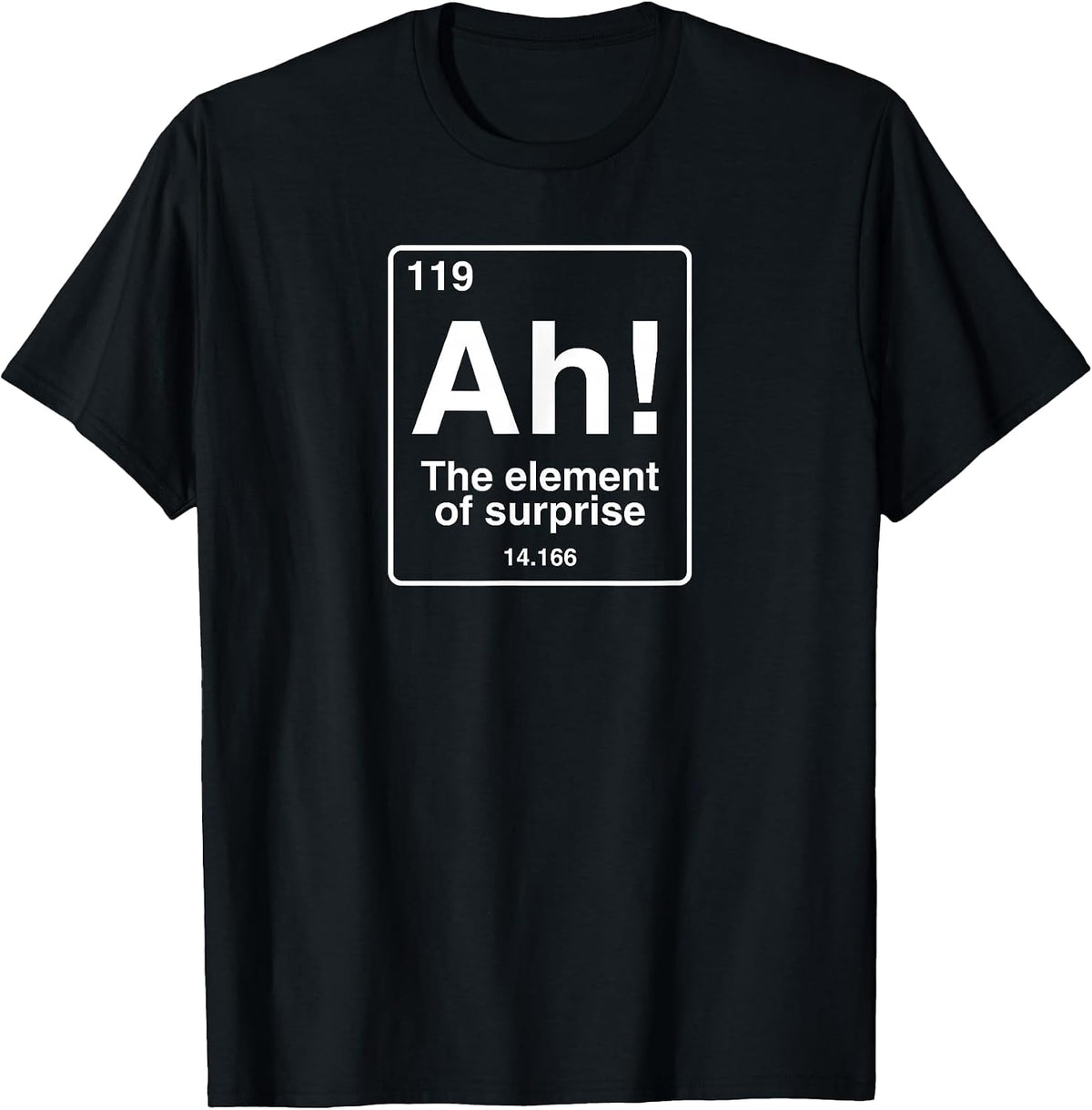 Ah The element of surprise geek shirts & more