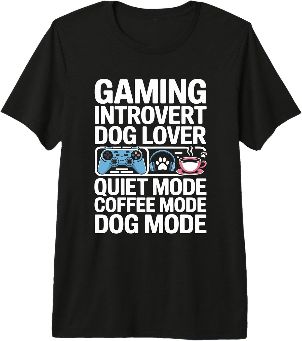 Introvert Dog Lover Gaming Coffee Mode