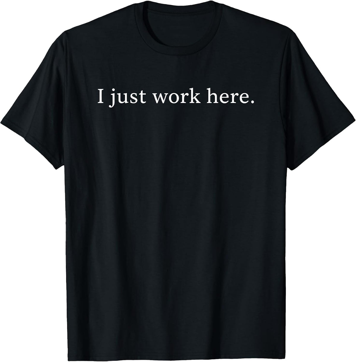 Funny Sarcastic Office Humor Coworker Lazy Work I
