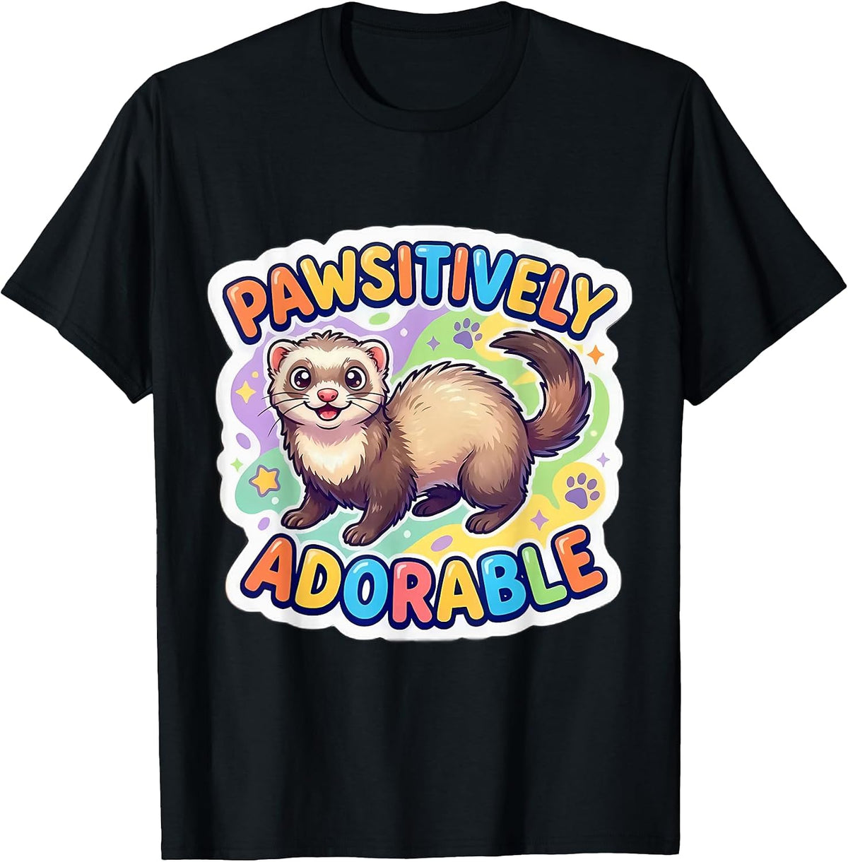 Pawsitively Adorable Ferret Owner Lover Merch