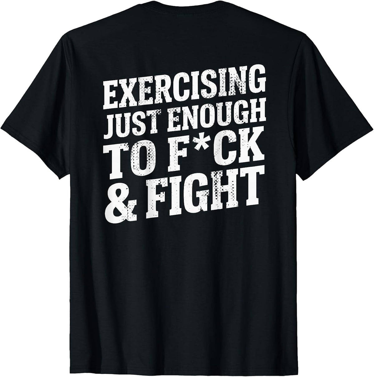 (ON BACK) Exercising Enough To F And Fight Gym