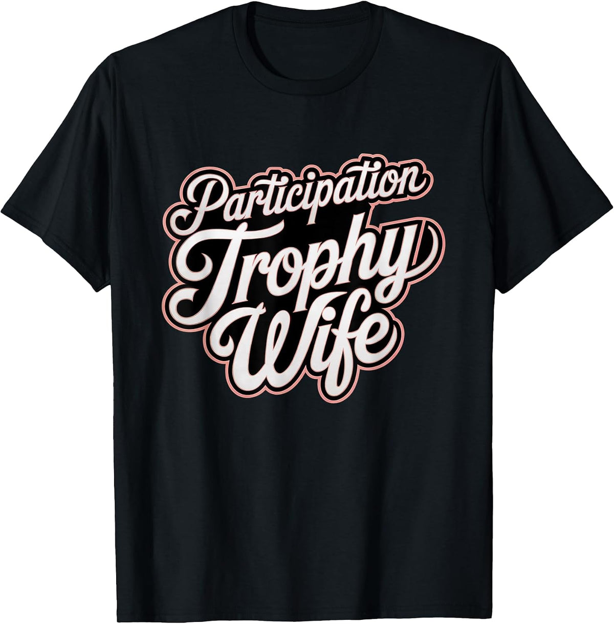 Participation Trophy Wife Merch