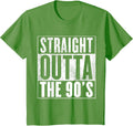 Straight Outta The 90's Birthday Apparel