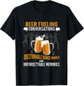 .Beer Fueling conversations Clothes Apparel Merch