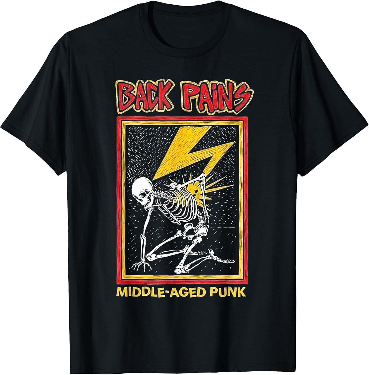 Funny Back Pains Middle Aged Punk Tee Shirt