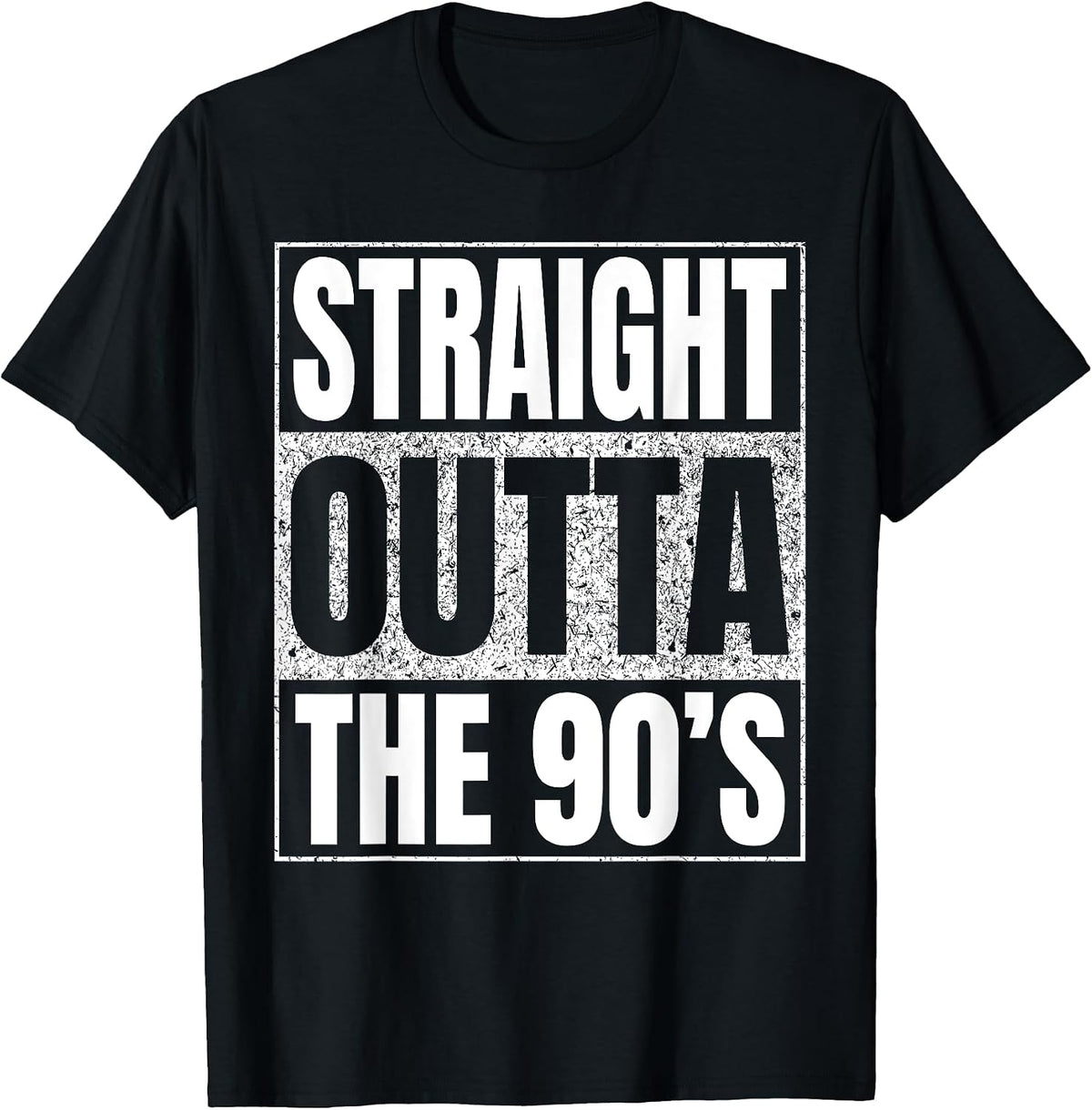 Straight Outta 90's Funny Apparel