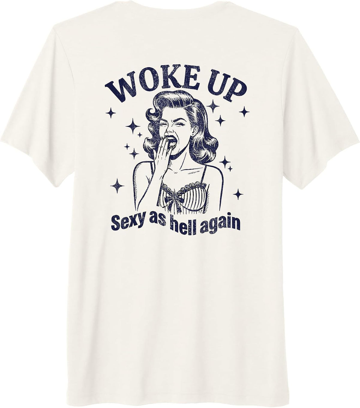 (BACK ONLY) I Woke Up Sexy As Hell Again Sarcastic