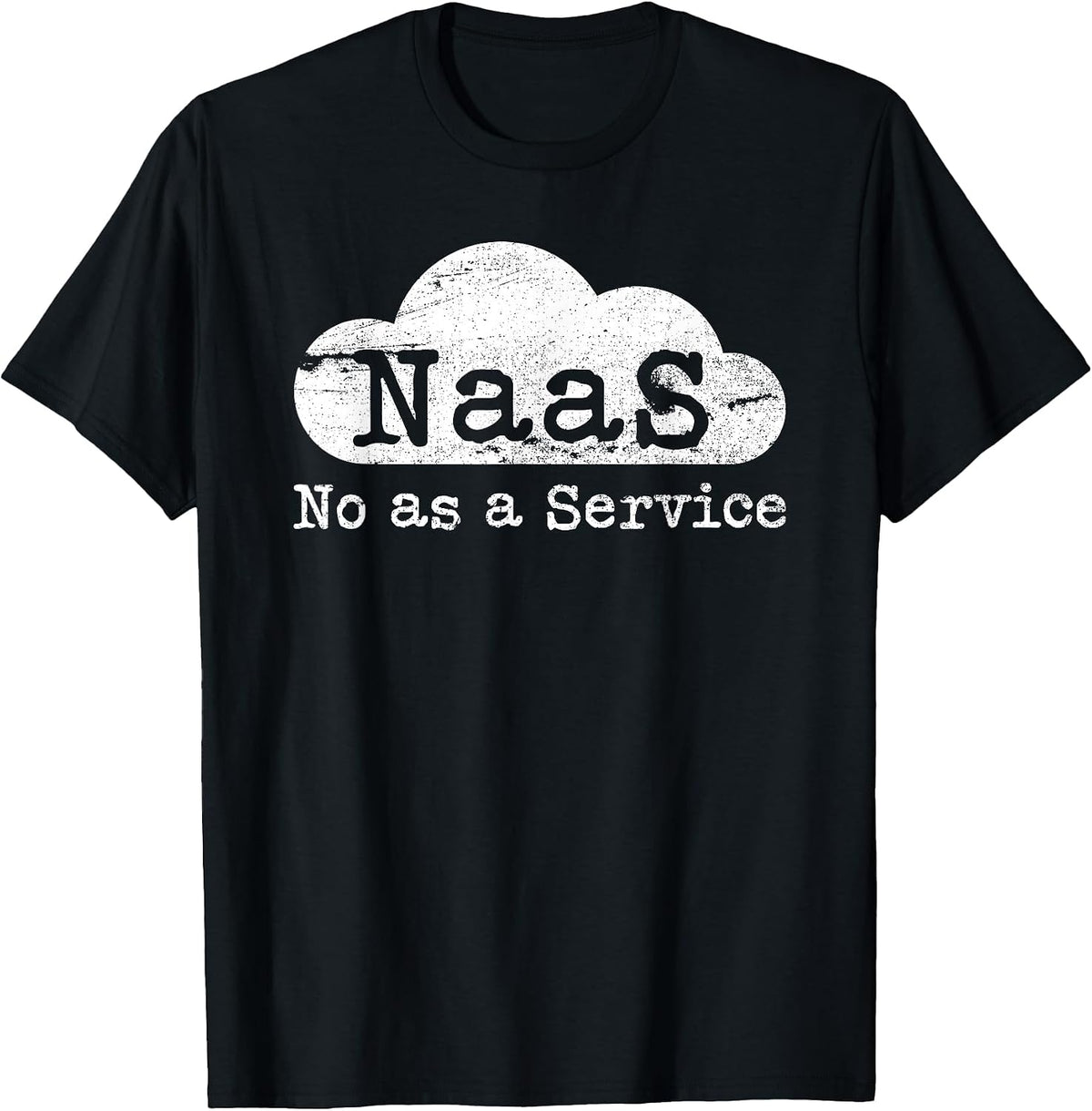 No As A Service Sarcastic IT Support Computer Meme