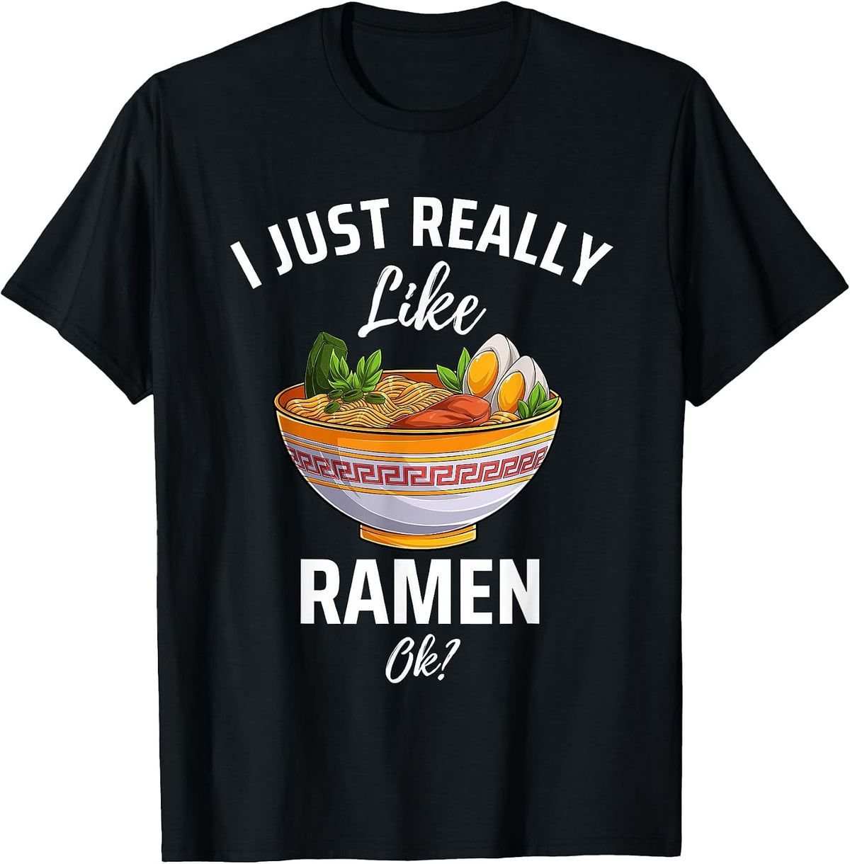 I Just Really Like Ramen, ok
