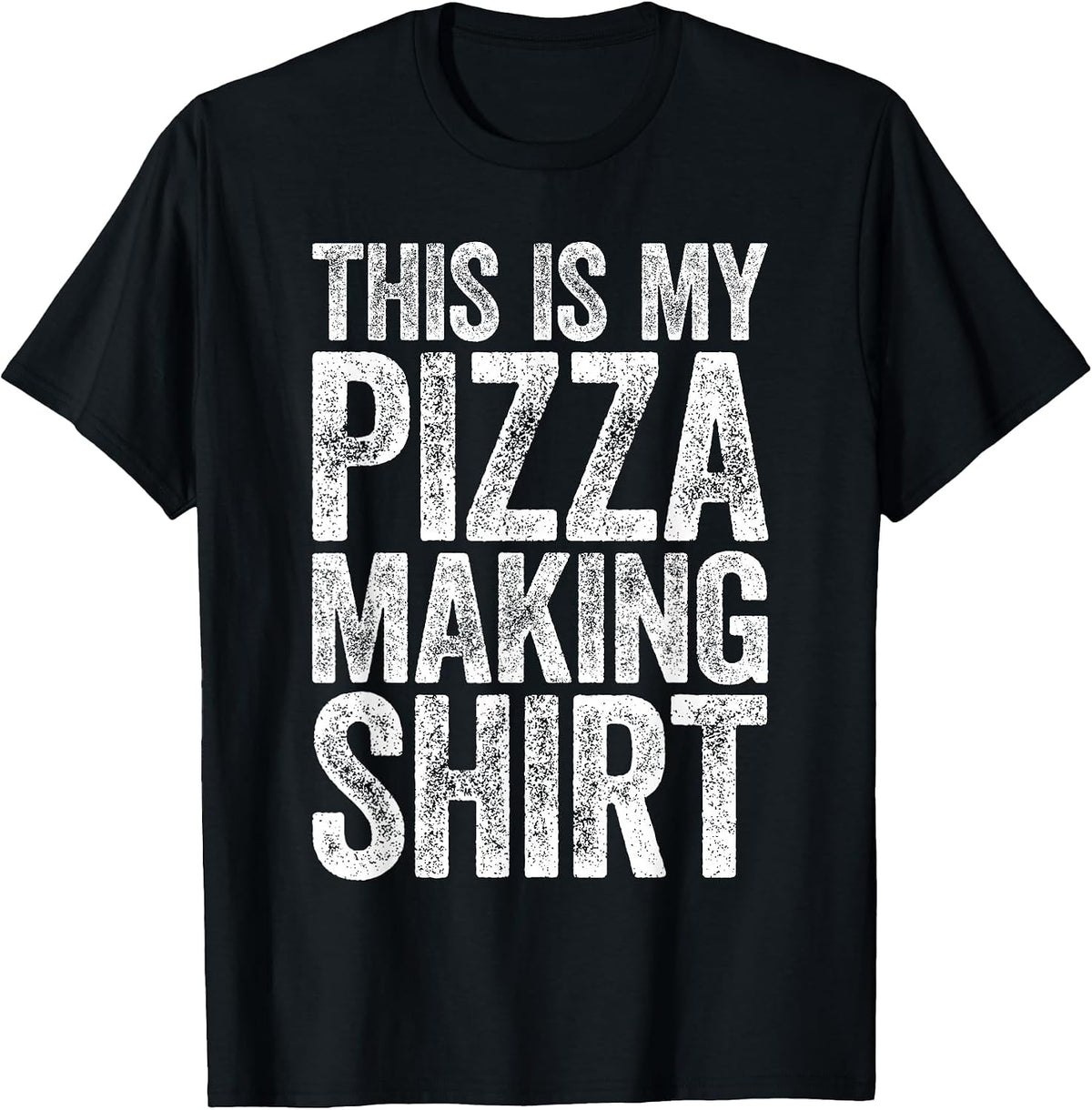 This Is My Pizza Making Shirts