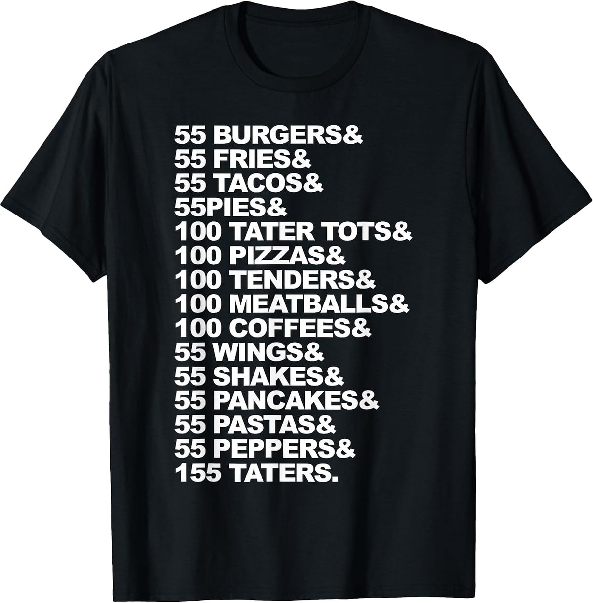 55 Burgers 55 Fries I Think You Should t shir t