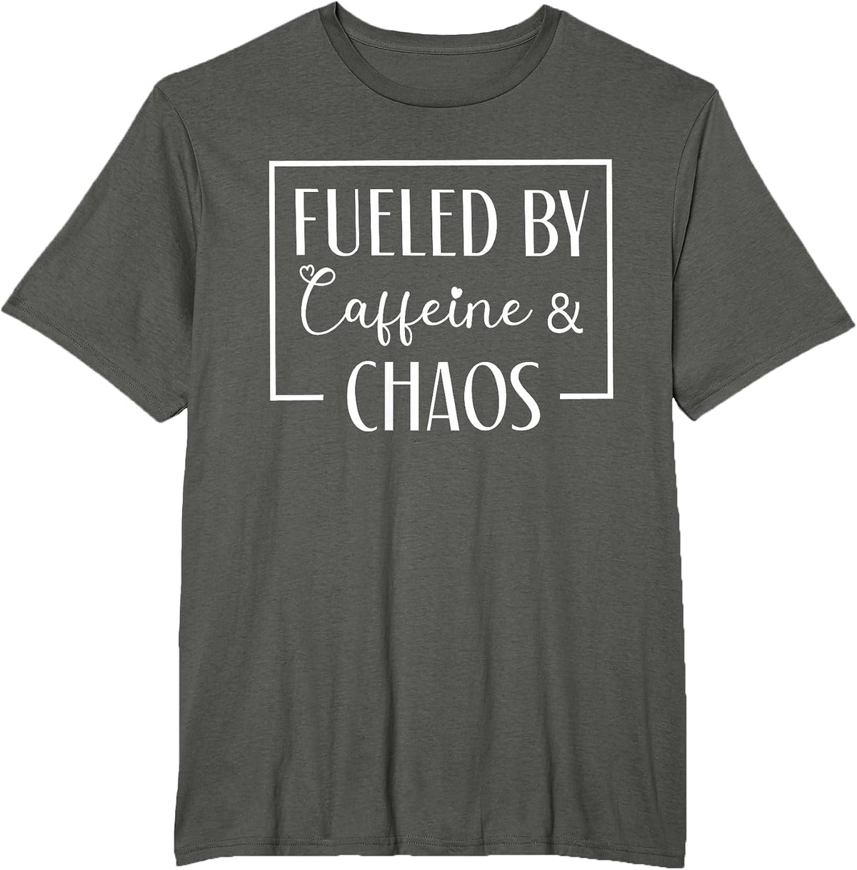 Fueled By Caffeine And Chaos, Mom Coffee Lover tee