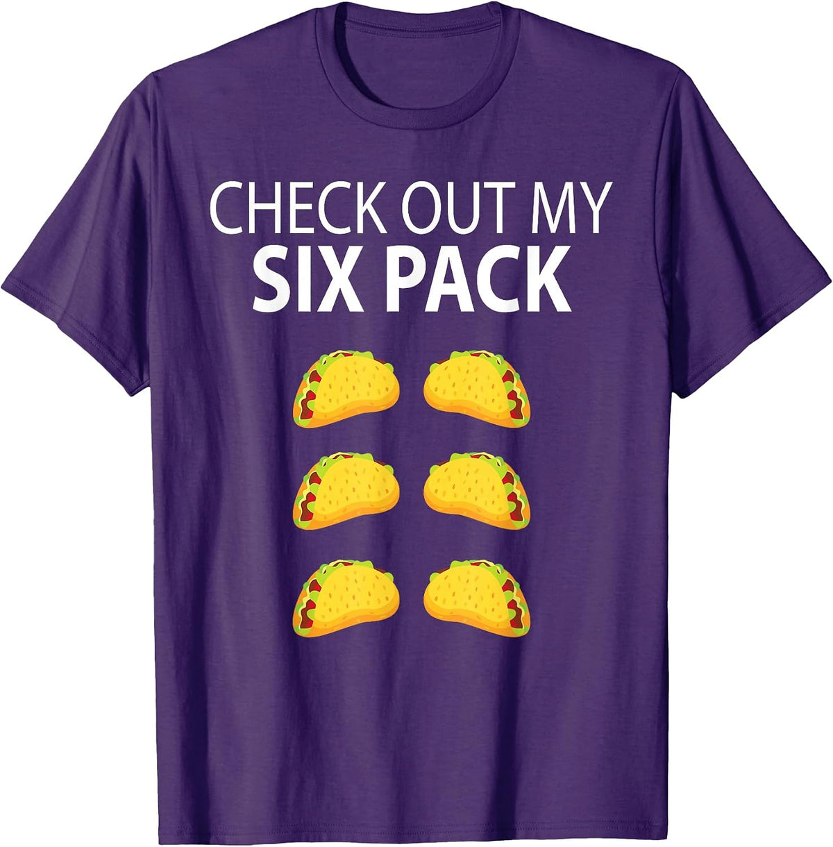 Check Out My Six Pack Funny Taco Shirt